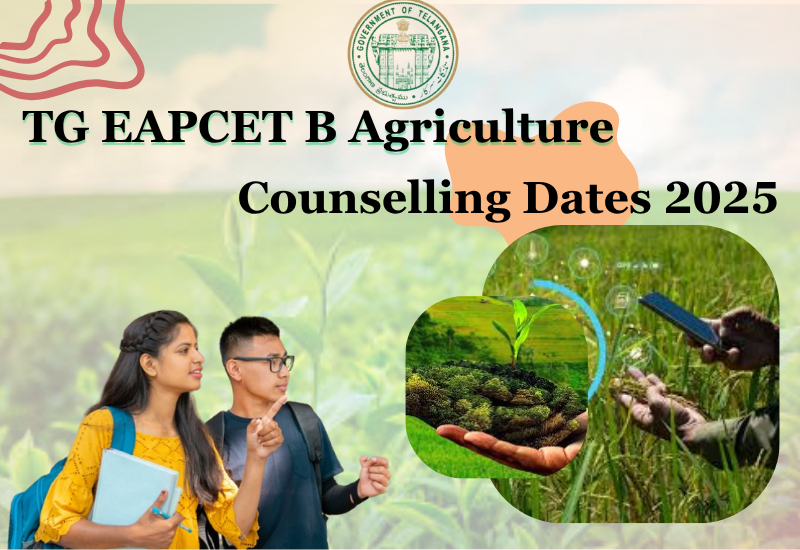 TG EAPCET B Agriculture Counselling Dates 2025