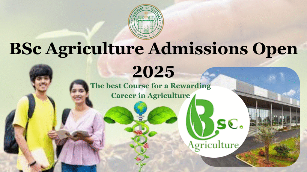 BSc Agriculture Admissions Open 2025